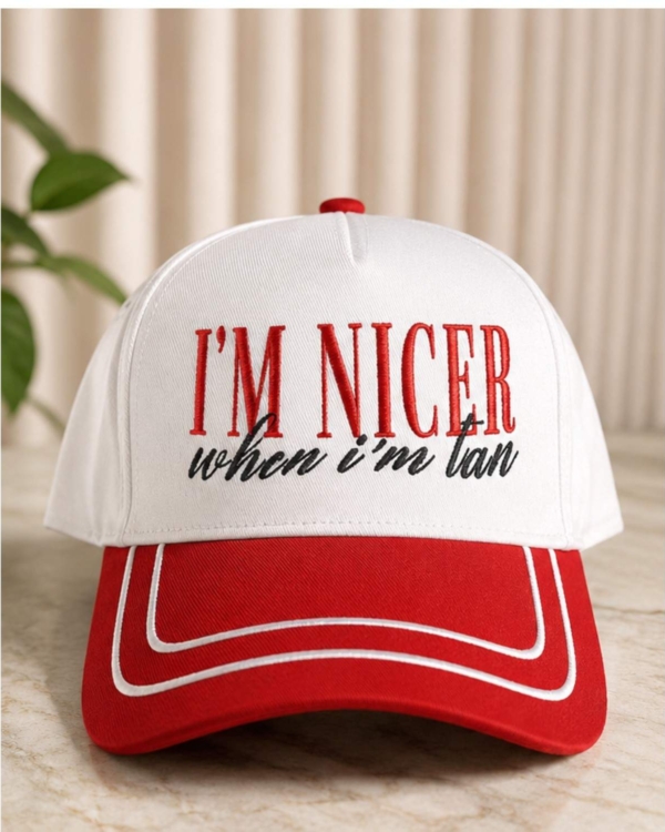 I'm Nicer When I'm Tan Embroidered Trucker Hat